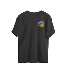 Load image into Gallery viewer, THE UNIVERSE IS YOUR TO EXPAND OVERSIZE T-SHIRT