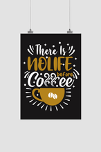 Load image into Gallery viewer, COFFEE IS LIFE - dmonkeyfamily