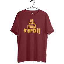 Load image into Gallery viewer, OH BETEEEEEE! OH BETE MOJ KARDI! T-SHIRT - dmonkeyfamily