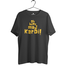 Load image into Gallery viewer, OH BETEEEEEE! OH BETE MOJ KARDI! T-SHIRT - dmonkeyfamily