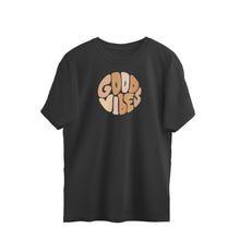 Load image into Gallery viewer, GOOD VIBES OVERSIZE T-SHIRT
