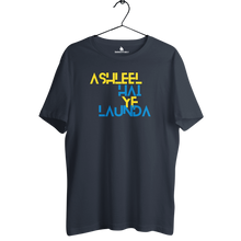 Load image into Gallery viewer, ASHLEEL HAI YE LAUNDA T-SHIRT - dmonkeyfamily

