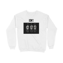 Load image into Gallery viewer, DON&#39;T HEAR,SEE &amp; SPEAK SWEATSHIRT
